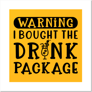 Warning I Bought The Drink Package Cruise Vacation Funny Posters and Art